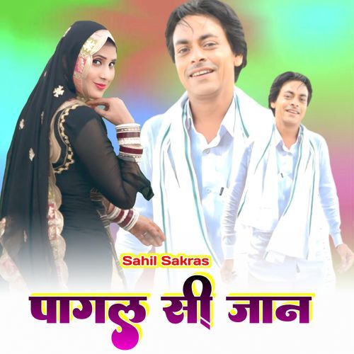 Pagal Si Jaan Sahil Sakras MP3 Download