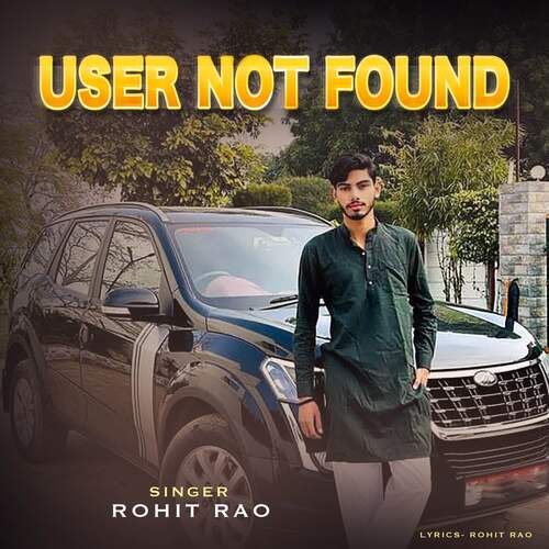 User Not Found Rohit Rao MP3 Download