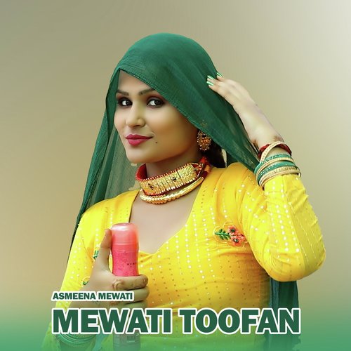 Mewati toofan Asmeena Mewati MP3 Download