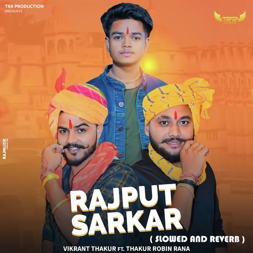 Rajput Sarkar (Slowed and Reverb) Vikrant Thakur MP3 Download