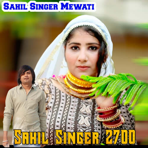 Sahil Singer 2700 Sahil Singer Mewati MP3 Download