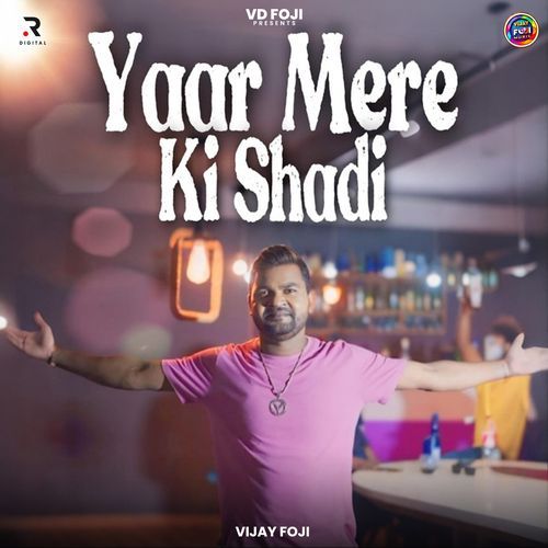 Yaar Mere Ki Shadi Vijay Foji MP3 Download