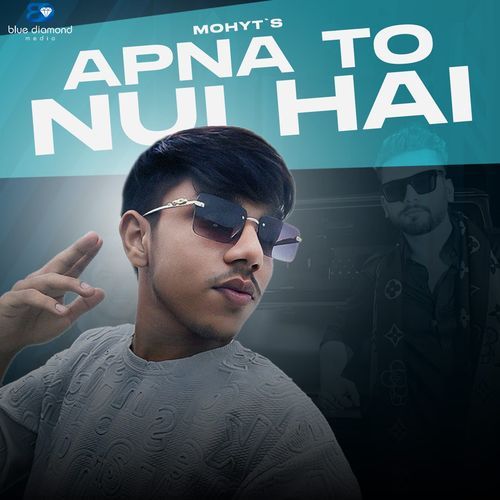 Apna To Nui Hai Mohyt Mandhaniya MP3 Download