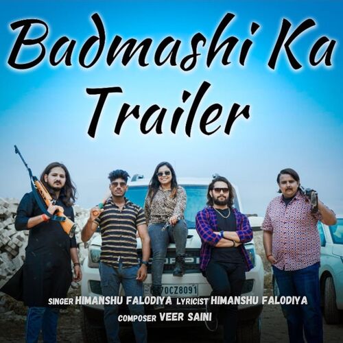 Badmashi ka Trailer Himanshu Falodiya MP3 Download