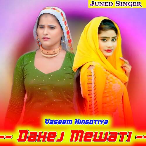 Dahej Mewati Vaseem Hingotiya MP3 Download