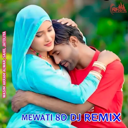 MEWATI 8D (DJ REMIX) Aadil Jatoliya MP3 Download