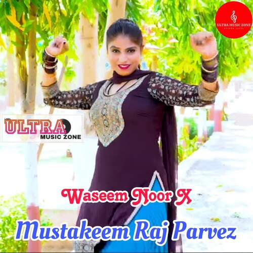 Mustakeem Raj Parvez Waseem Noor X MP3 Download