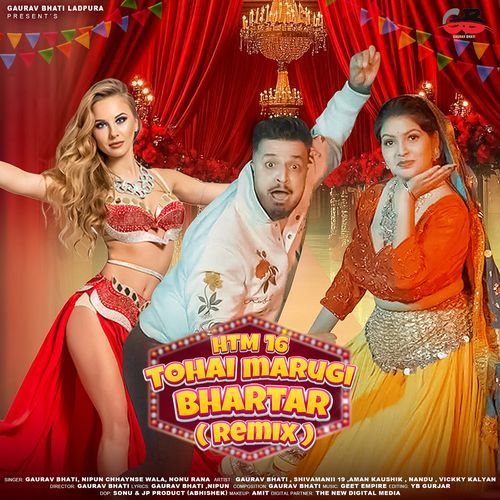 Htm 16 Tohai Marugi Remix (feat. Gaurav Bhati, Shivangi 19, Aman Kaushik, Nandu, Vickky Kalyan) Nonu Rana MP3 Download