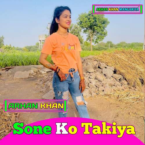 Sone Ko Takiya Arhan Khan MP3 Download
