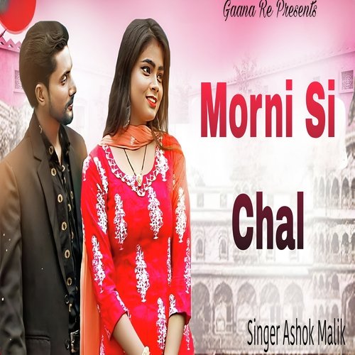 Morni Si Chal Ashok Malik MP3 Download