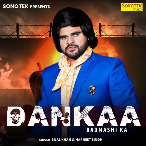 Dankaa Badmashi Ka Bilal Khan MP3 Download