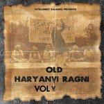 Old Haryanvi Ragni, Vol. 5 - Bali Sharma Song Download