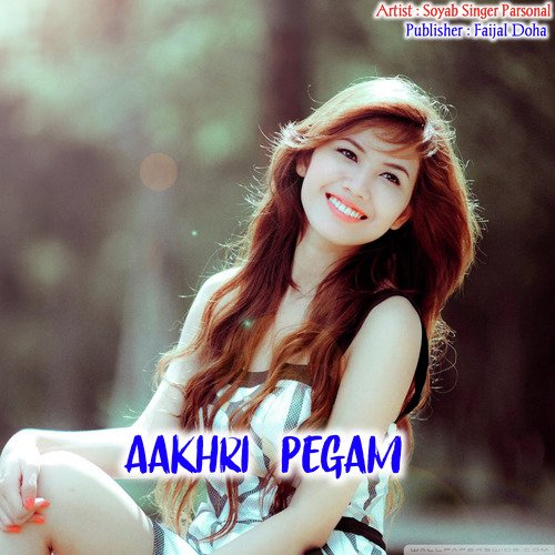 AAKHRI PEGAM SOYAB SINGER PARSONAL MP3 Download