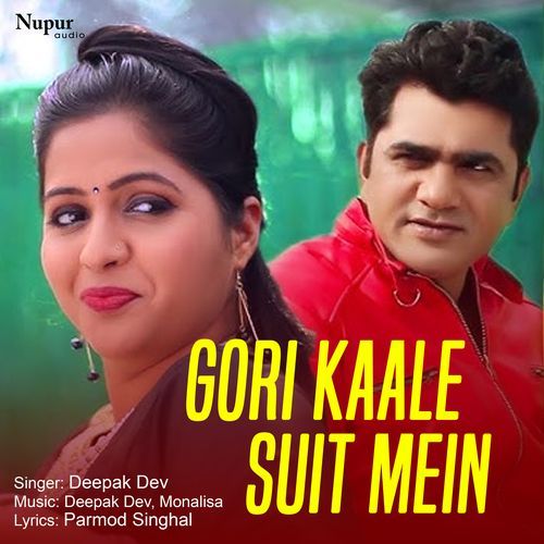 Gori Kaale Suit Mein Deepak Dev MP3 Download