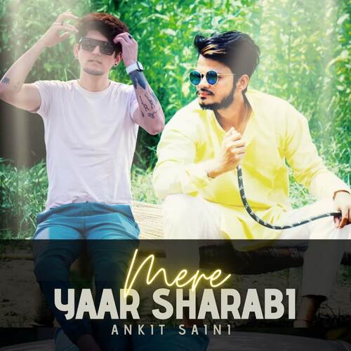 Mere Yaar Sharabi Ankit Saini MP3 Download
