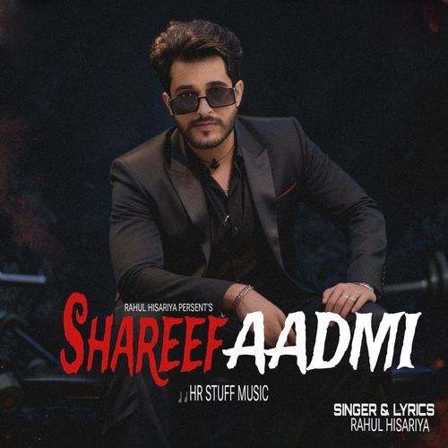 Shareef Aadmi Rahul Hisariya MP3 Download