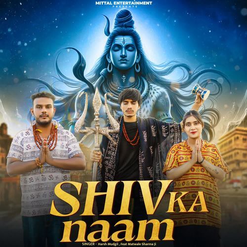 Shiv Ka Naam Harsh Mudgil MP3 Download