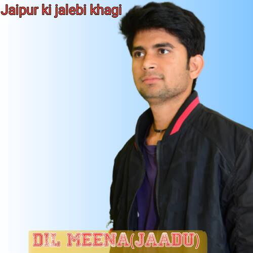 Jaipur Ki Jalebi Khagi Dil Meena (Jaadu) MP3 Download