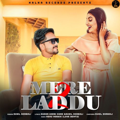 Mere Laddu 2 Sunil Dharoli MP3 Download