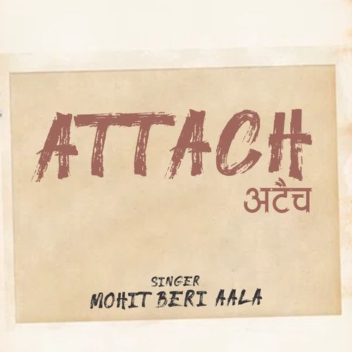 ATTACH Mohit Beri Aala MP3 Download