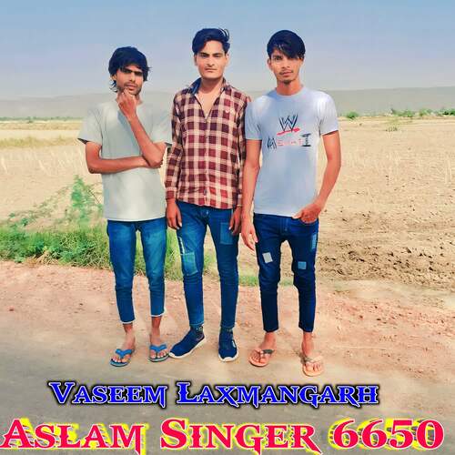 Aslam Singer 6650 Vaseem Laxmangarh MP3 Download