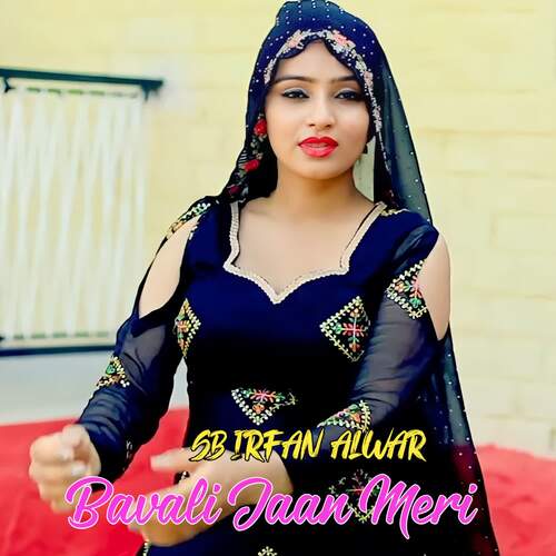 Bavali Jaan Meri SB Irfan Alwar MP3 Download