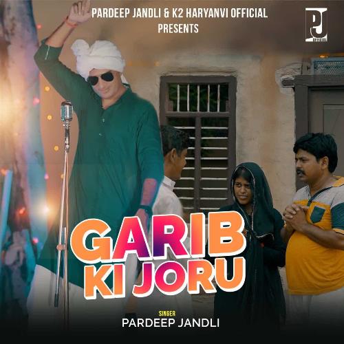 Garib Ki Joru Pardeep Jandli MP3 Download
