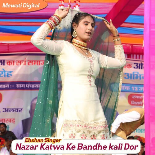 Nazar Katwa Ke Bandhe Kali Dor Ehshan Singer MP3 Download