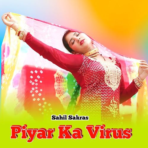 Piyar Ka Virus Sahil Sakras MP3 Download