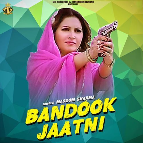 Bandook Jaatni Masoom Sharma MP3 Download