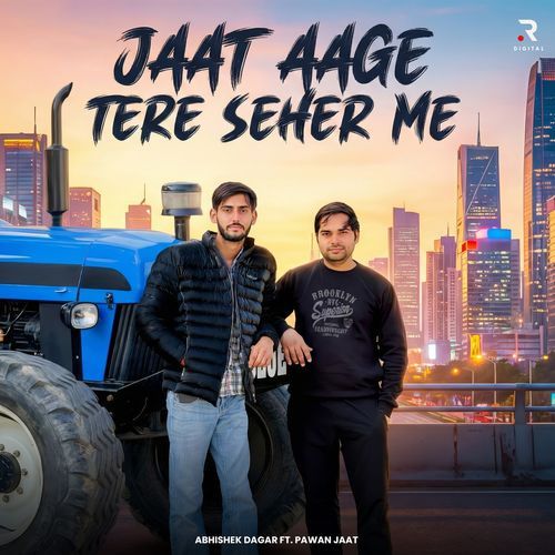 Jaat Aage Tere Seher Me Abhishek Dagar MP3 Download