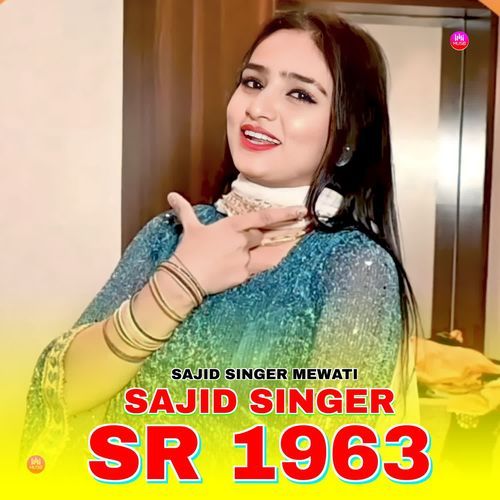 Sajid Singer SR 1963 Sajid Singer Mewati MP3 Download