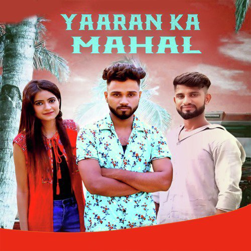 Yaaran Ka Mahal Bhura Kasana MP3 Download