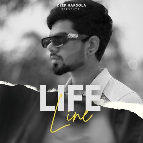 Life Line Deep Harsola MP3 Download