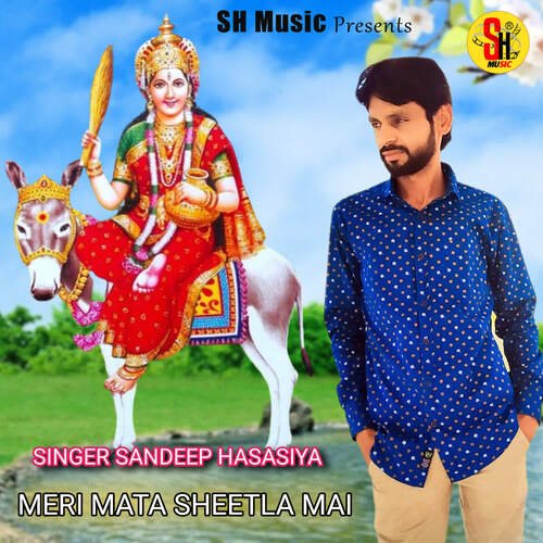 Meri Mata Sheetla Mai Sandeep Hasasiya MP3 Download