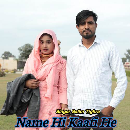 Name Hi Kaafi He Salim Tighra MP3 Download