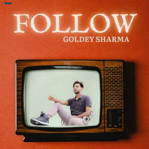 Follow Goldey Sharma MP3 Download