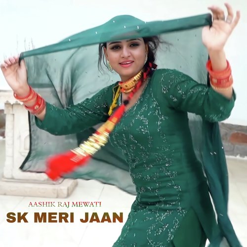 SK Meri Jaan Aashik Raj Mewati MP3 Download