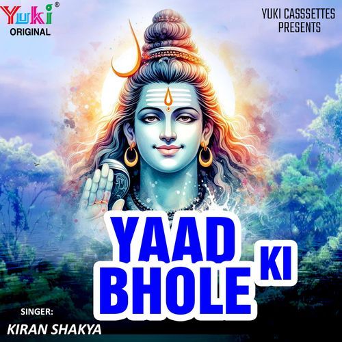 Yaad Bhole Ki Kiran Shakhya MP3 Download