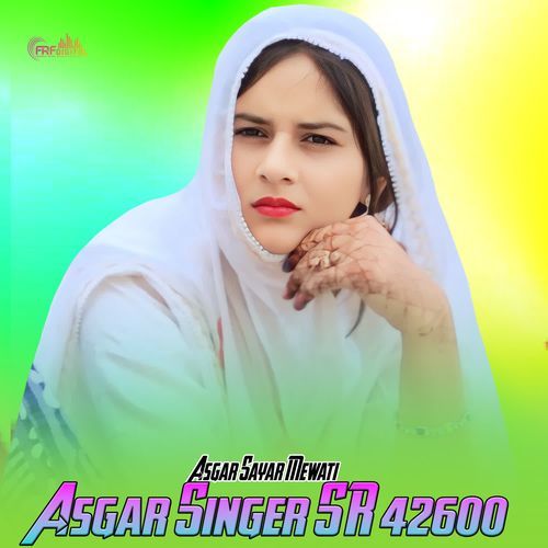 Asgar Singer SR 42600 Asgar Sayar Mewati MP3 Download