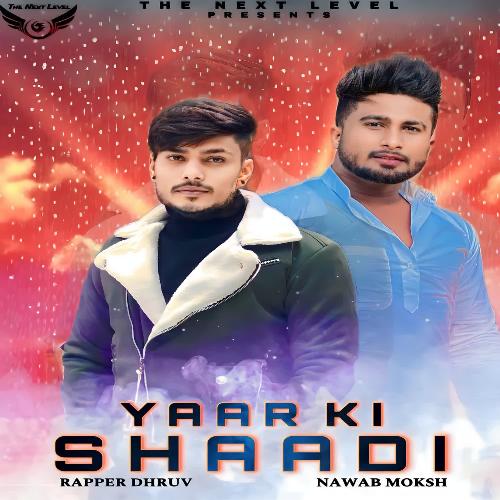 Yaar Ki Shaadi Rapper Dhruv MP3 Download