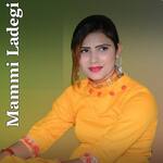 Mammi Ladegi Album Download