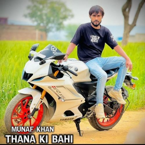 THANA KI BAHI Munaf khan MP3 Download