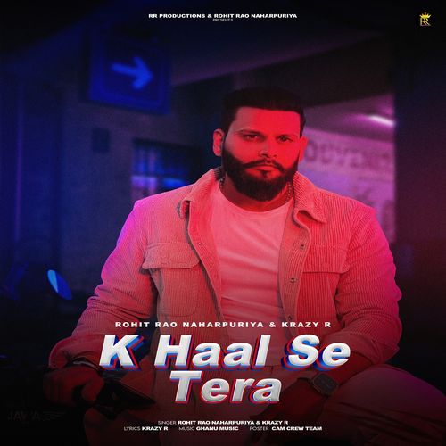 K Haal Se Tera Rohit Rao Naharpuriya MP3 Download