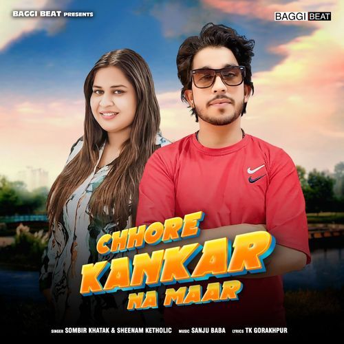 Chhore Kankar Na Maar Sombir Khatak MP3 Download