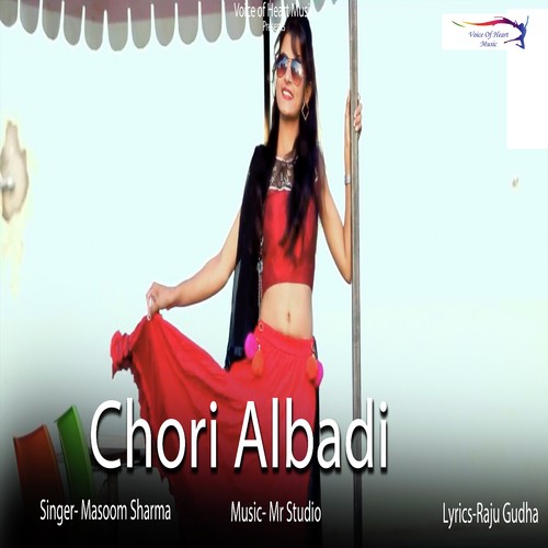 Chori Albadi Masoom Sharma MP3 Download