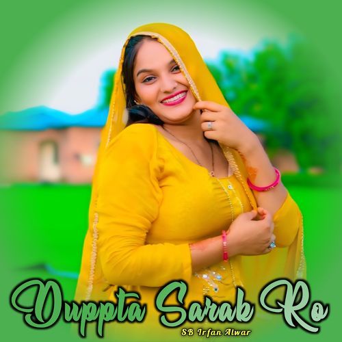Duppta Sarak Ro SB Irfan Alwar MP3 Download