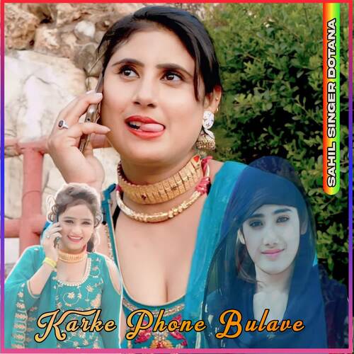 Karke Phone Bulave Sahil Singer Dotana MP3 Download