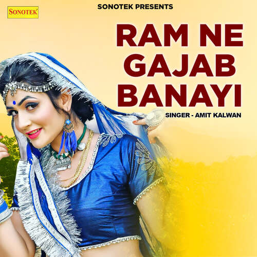 Ram Ne Gajab Banayi Amit Kalwan MP3 Download