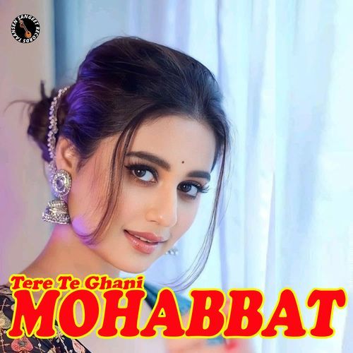 Tere Te Ghani Mohabbat Joginder Poonia MP3 Download